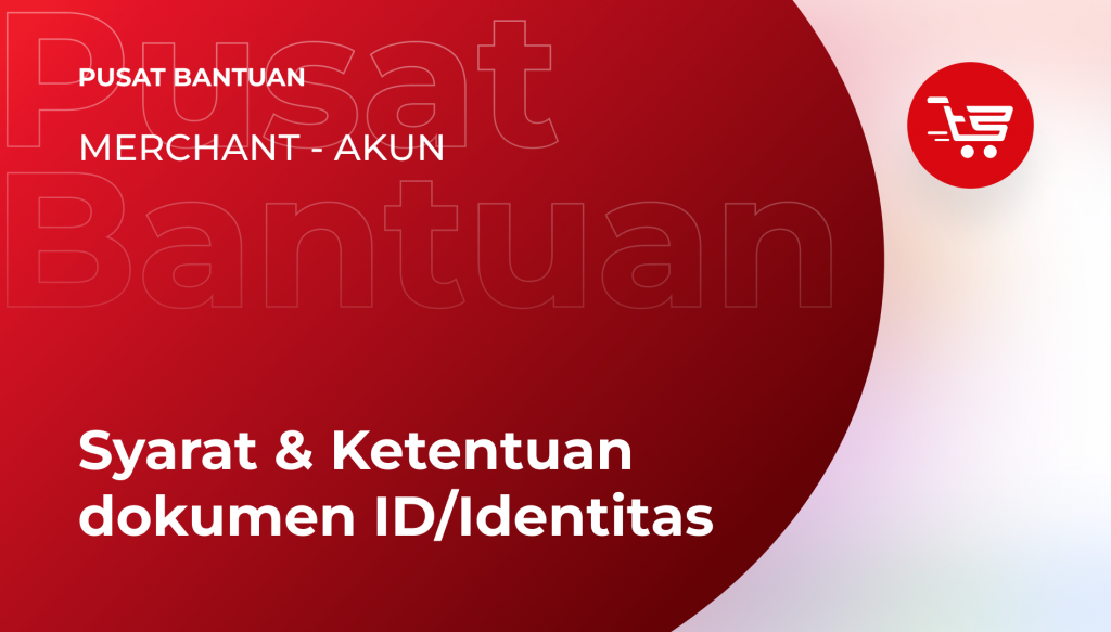 Syarat & Ketentuan Dokumen ID/Identitas - Tokobay